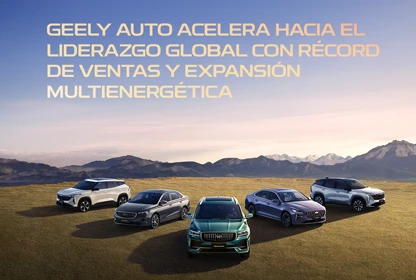 Geely Auto acelera hacia el liderazgo global con récord de ventas y expansión multienergética